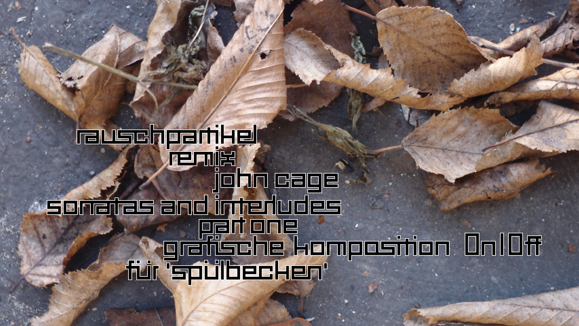 2021-01-30 Wasser in der Sple II (Remix John Cage 'Sonatas & Interludes', On-Off) (Komposition, Remix, Recording, Foto)